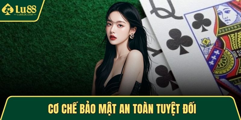 Cơ chế bảo mật an toàn tuyệt đối