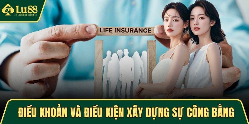 Điều Khoản Và Điều Kiện LU88 - Nội Dung Chi Tiết Quy Định 1 Điều khoản và điều kiện xây dựng sự công bằng