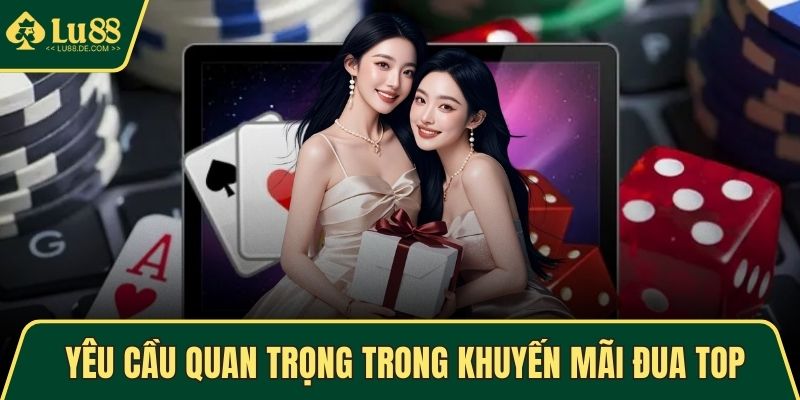 Những yêu cầu quan trọng trong khuyến mãi đua top